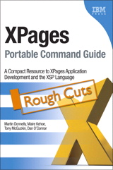 XPages Portable Command Guide, Rough Cuts: A Compact Resource to XPages Application Development and the XSP Language