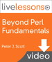 Beyond Perl Fundamentals LiveLessons (Video Training)