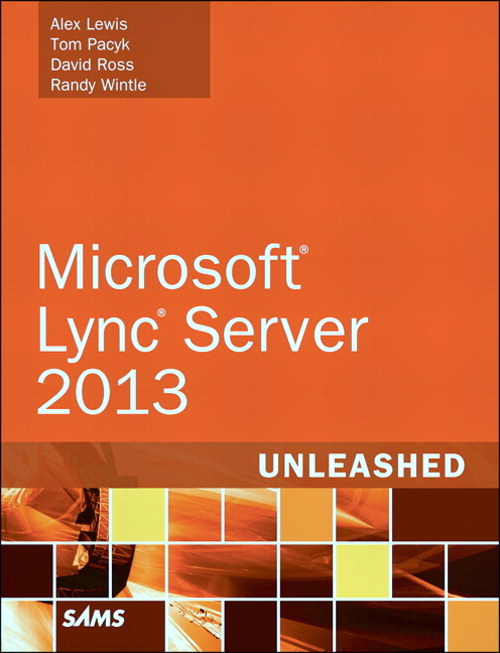 Microsoft Lync Server 2013 Unleashed