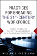 Practices for Engaging the 21st Century Workforce: Challenges of Talent Management in a Changing Workplace