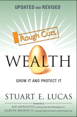 Wealth: Grow It and Protect It, Updated and Revised, Rough Cuts