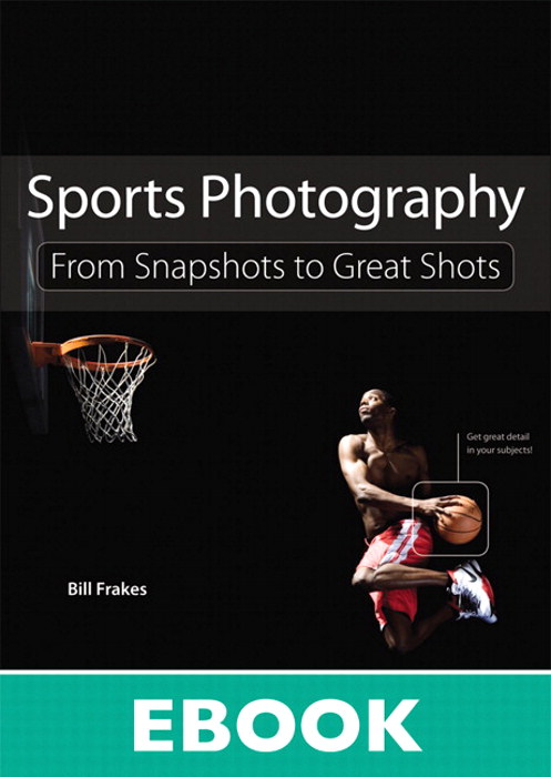 Sports Photography: From Snapshots to Great Shots