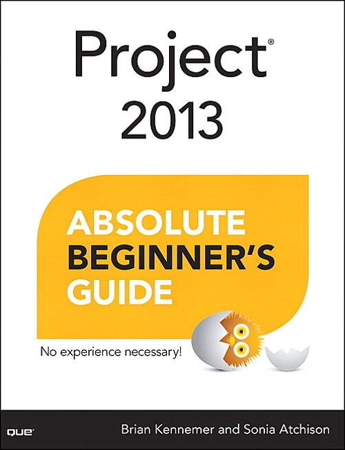 Project 2013 Absolute Beginner's Guide