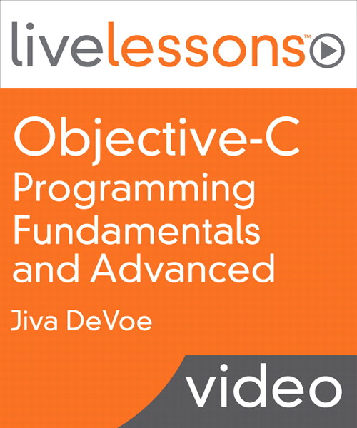 Objective-C Programming Fundamentals and Advanced LiveLessons (Video Training)