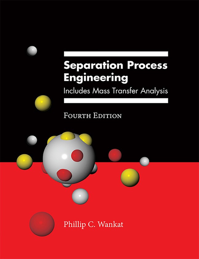 Separation Process Engineering: Includes Mass Transfer Analysis