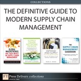 Definitive Guide to Modern Supply Chain Management (Collection), The