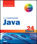 Java in 24 Hours, Sams Teach Yourself (Covering Java 8)