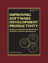 Improving Software Development Productivity: Effective Leadership and Quantitative Methods in Software Management