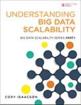 Understanding Big Data Scalability: Big Data Scalability Series, Part I