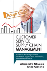 Customer Service Supply Chain Management: Models for Achieving Customer Satisfaction, Supply Chain Performance, and Shareholder Value, Rough Cuts