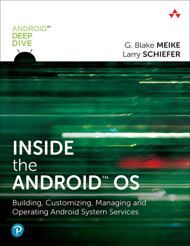 Inside the Android OS: Building, Customizing, Managing and Operating Android System Services