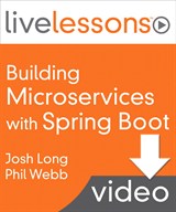 Building Microservices with Spring Boot LiveLessons (Video Training), Downloadable Version