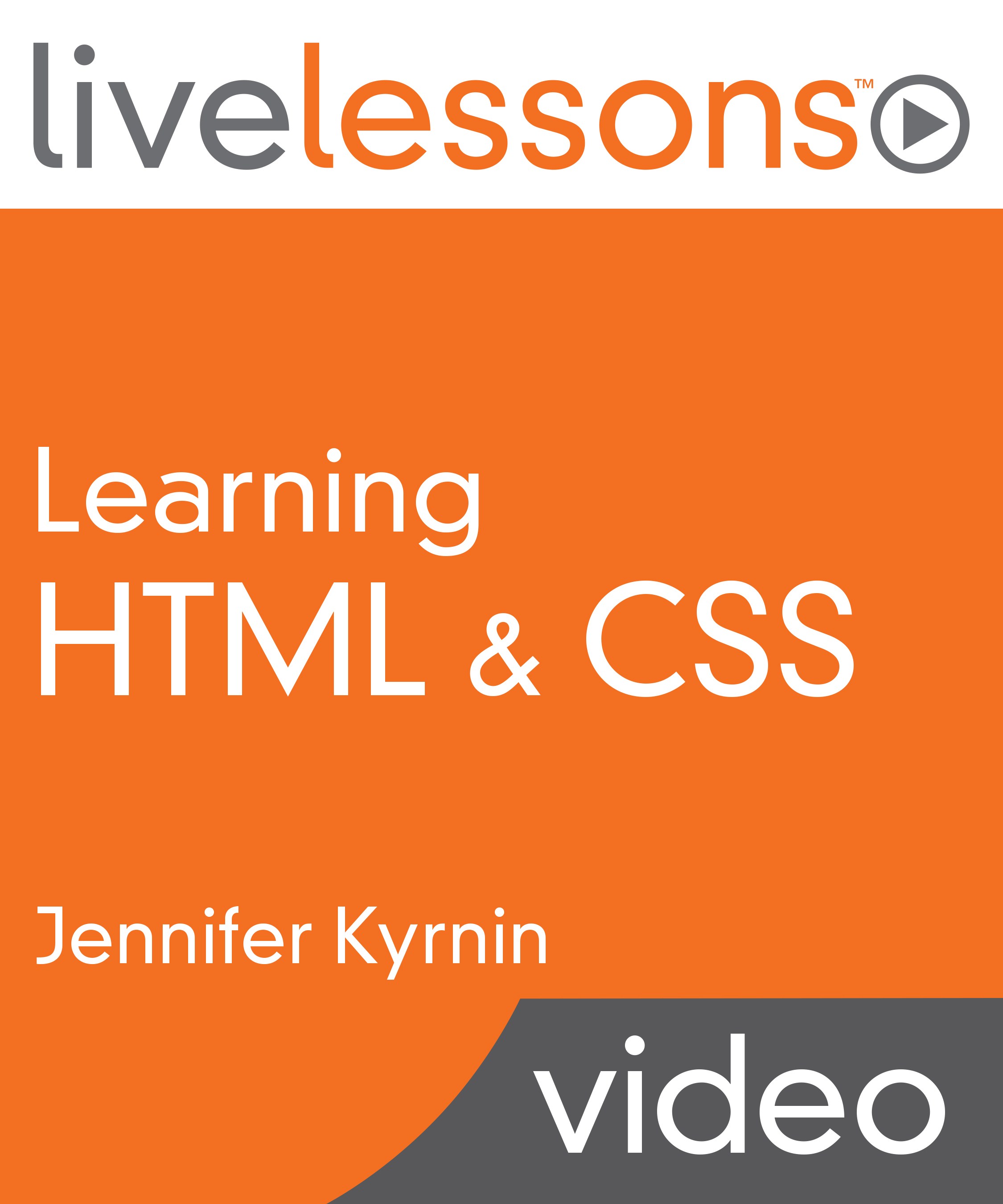 Learning HTML &amp; CSS LiveLessons (Video Training)