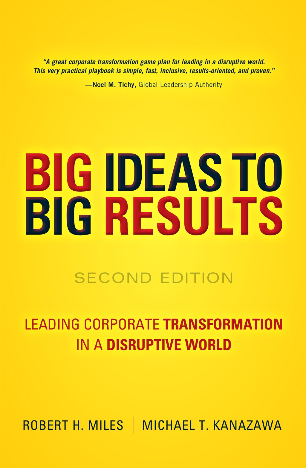 BIG Ideas to BIG Results: Leading Corporate Transformation in a Disruptive World