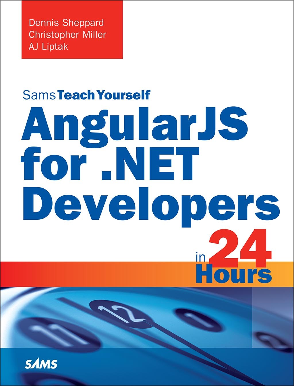 AngularJS for.NET Developers in 24 Hours, Sams Teach Yourself