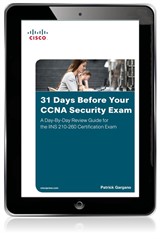 31 Days Before Your CCNA Security Exam: A Day-By-Day Review Guide for the IINS 210-260 Certification Exam