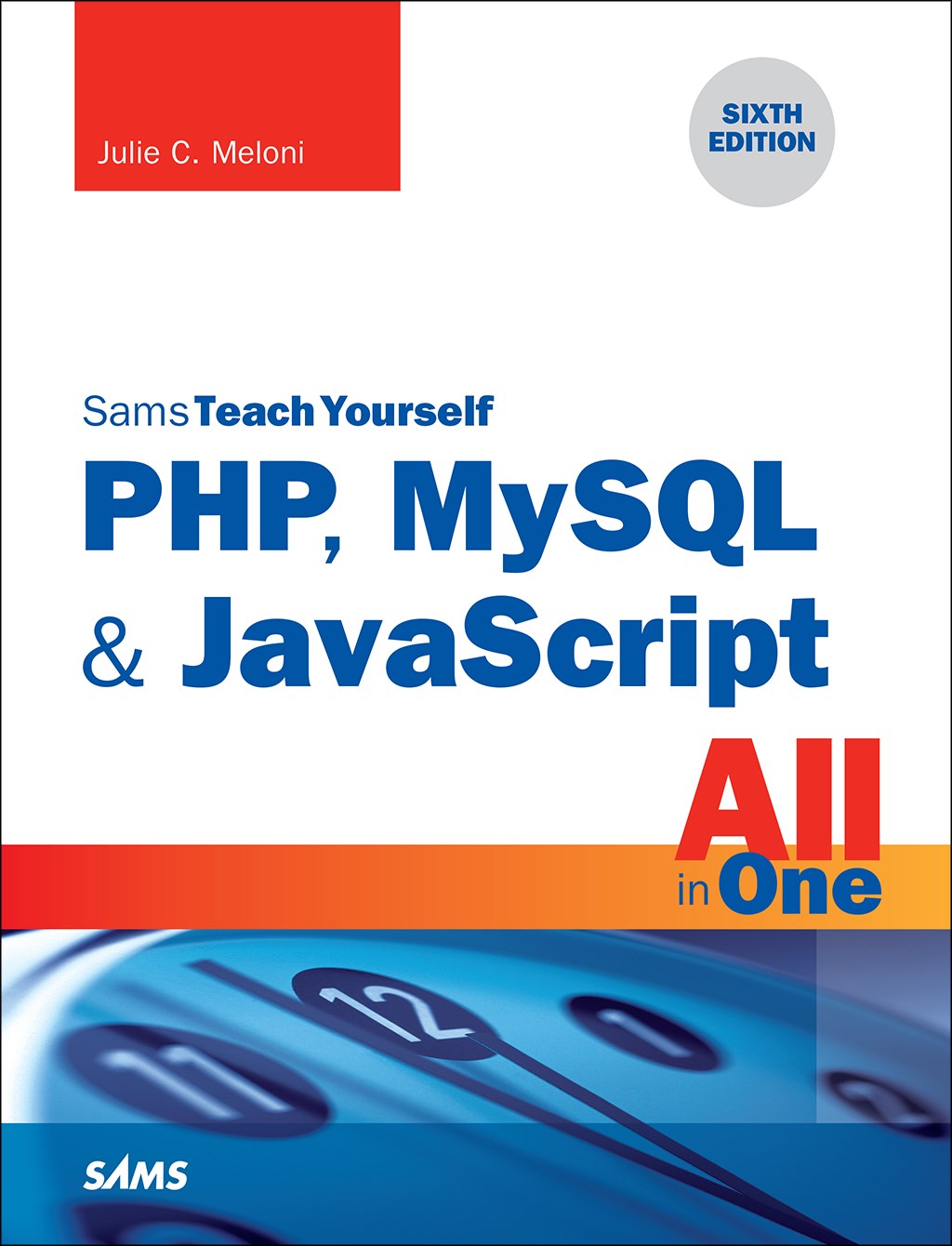 PHP, MySQL &amp; JavaScript All in One, Sams Teach Yourself