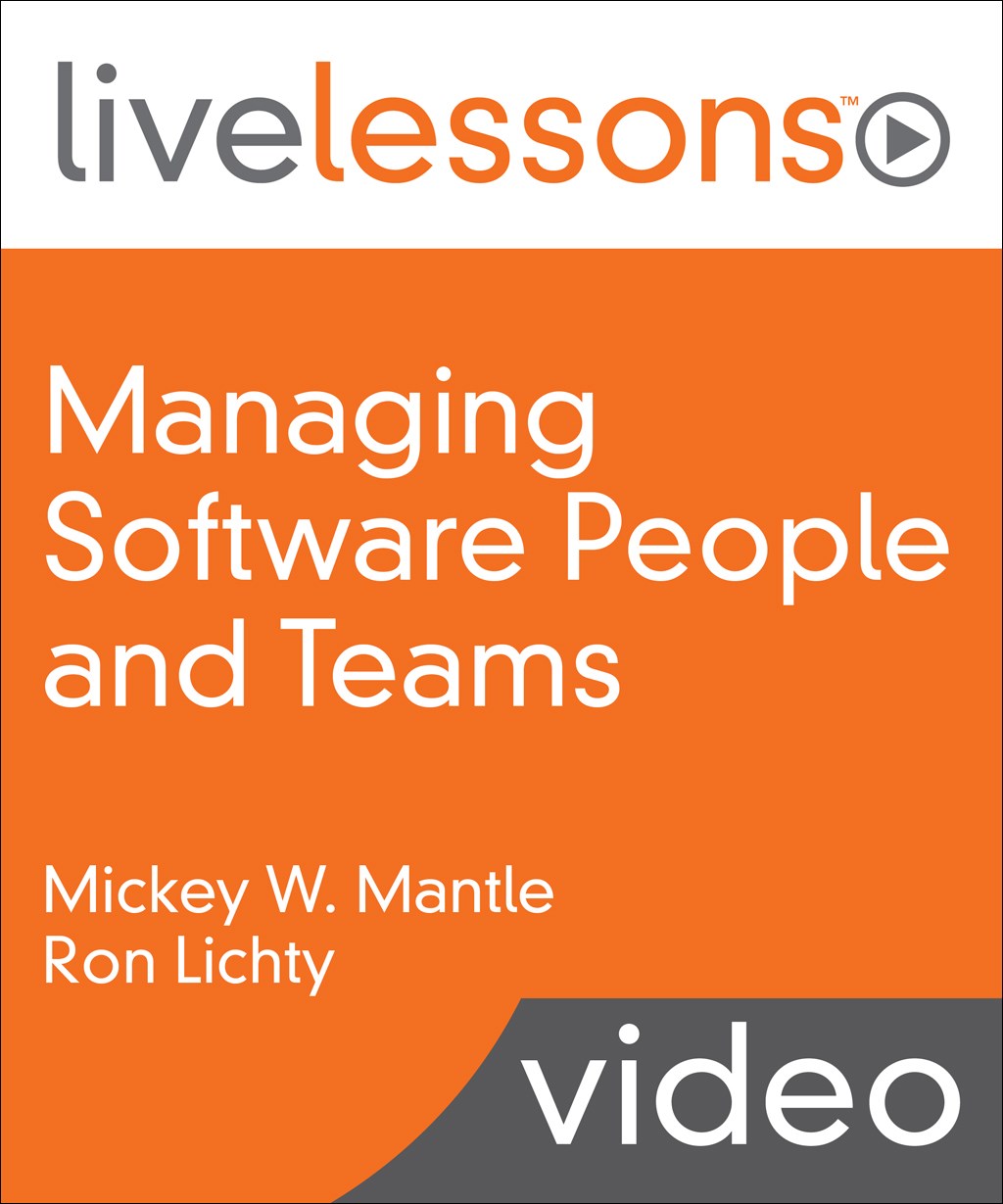 Managing Software People and Teams LiveLessons (Video Training)