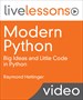 Modern Python LiveLessons: Big Ideas and Little Code in Python