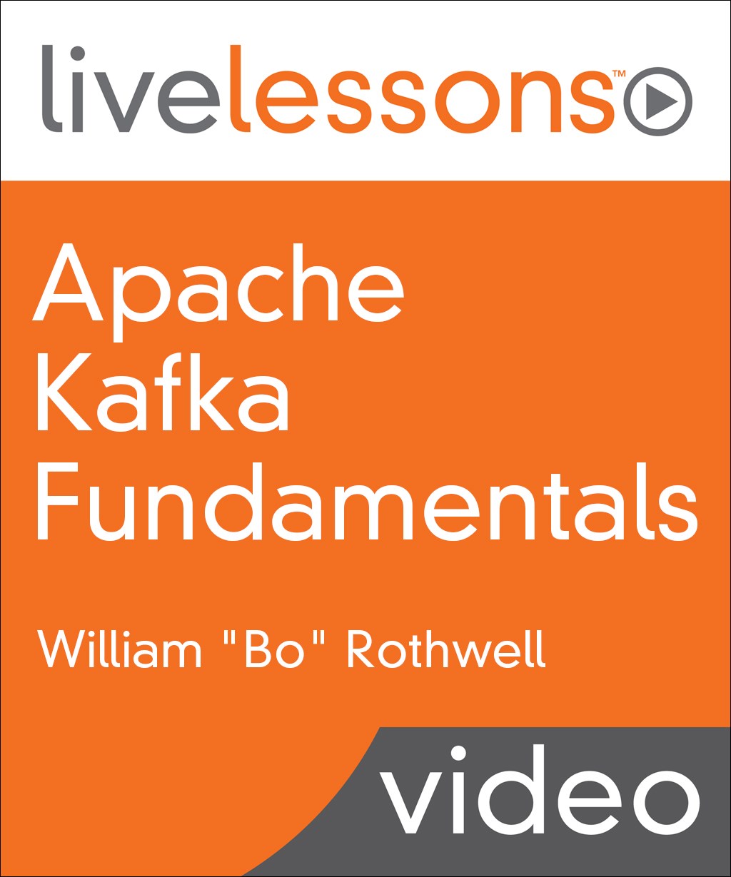 Apache Kafka Fundamentals LiveLessons