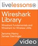 Wireshark LiveLessons Library: Wireshark Fundamentals and Wireshark for Wireless LANs