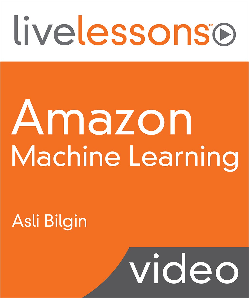 Amazon Machine Learning LiveLessons