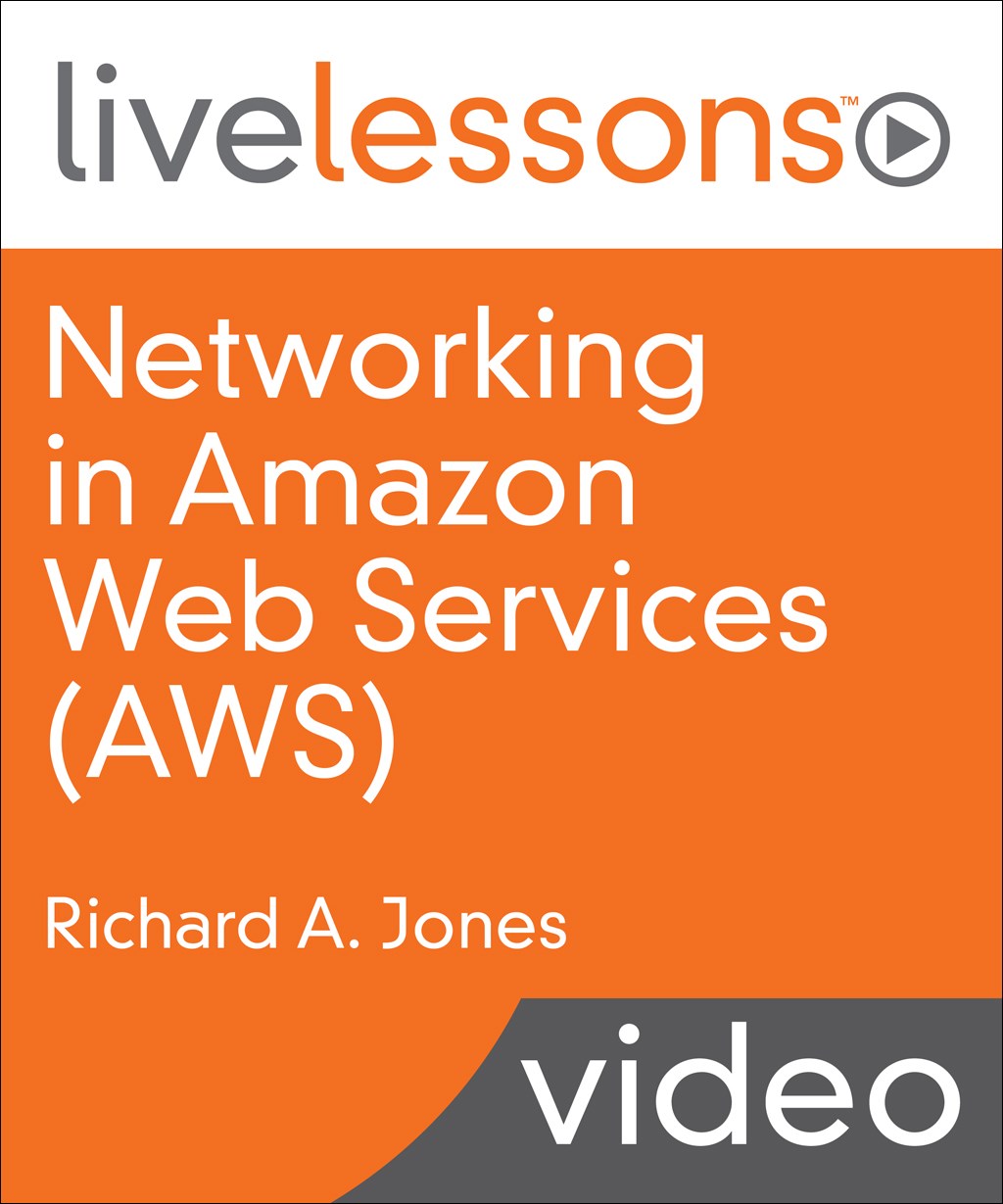 Networking in Amazon Web Services (AWS) LiveLessons