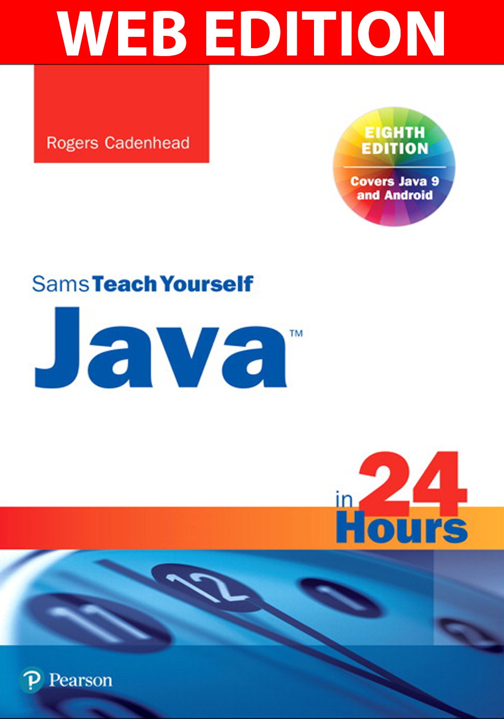 Sams Teach Yourself Java in 24 Hours (Covering Java 9), Web Edition