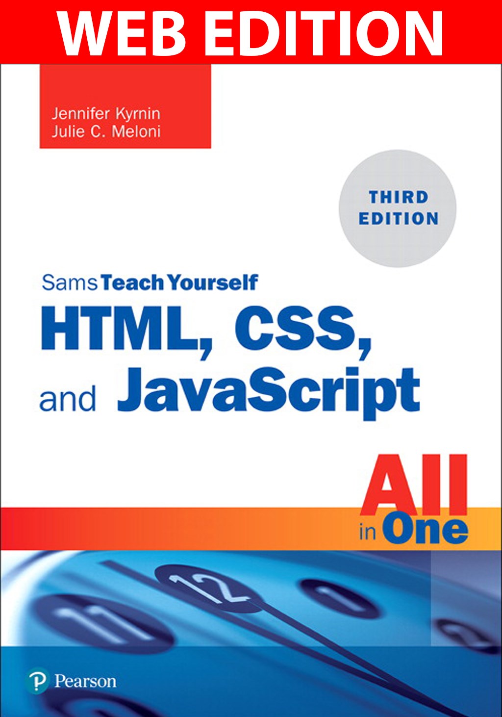 HTML, CSS, and JavaScript All in One: Covering HTML5, CSS3, and ES6, Sams Teach Yourself, Web Edition