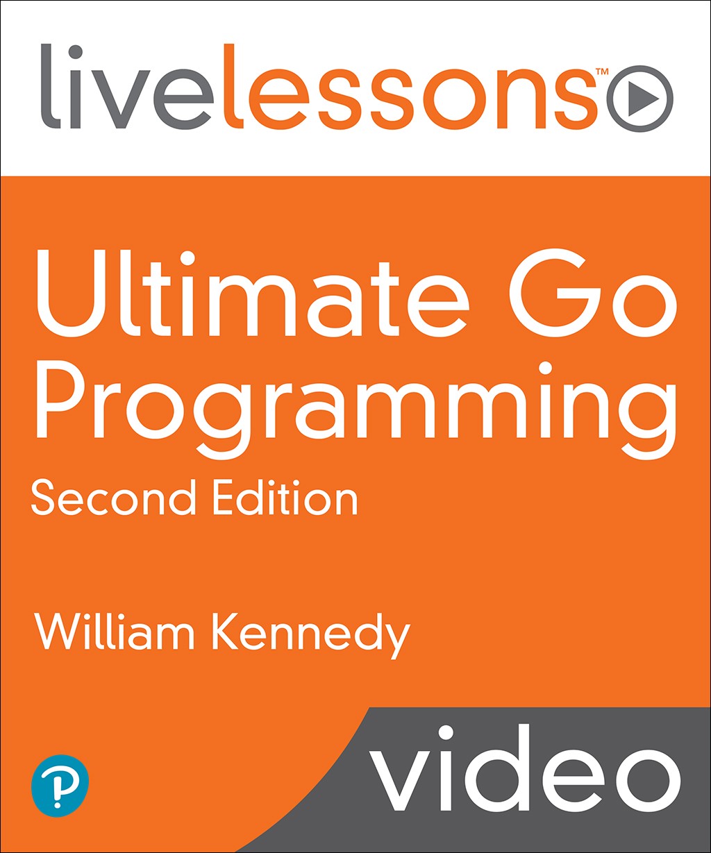 Ultimate Go Programming LiveLessons (Video Training)