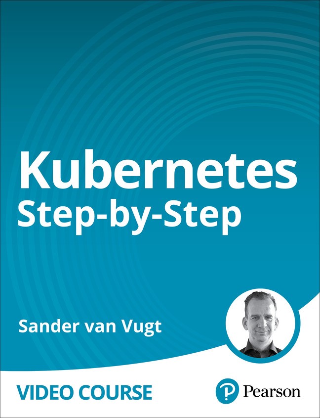 Kubernetes Step-by-Step (Video Course)