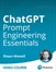 ChatGPT Prompt Engineering Essentials (Video Course)