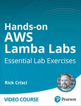 Hands-on AWS Lambda Labs: Essential Lab Exercises (Video Course)