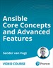 Ansible Core Concepts and Advanced Features (Video Course)