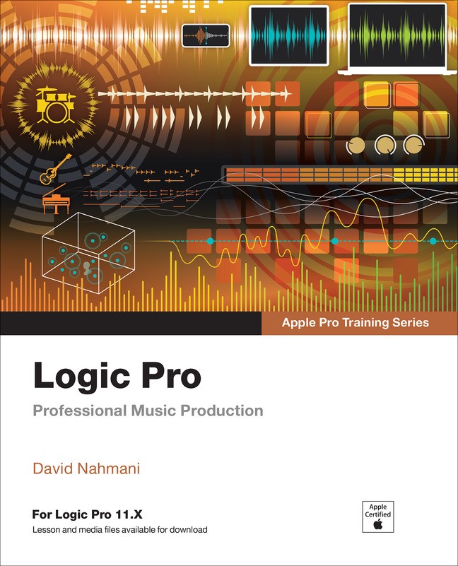 Logic Pro - Apple Pro Training: Professional Music Production (for Logic Pro 11)