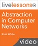 Abstraction in Computer Networks LiveLessons (Video Training)