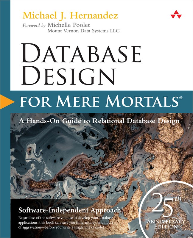 Database Design for Mere Mortals: 25th Anniversary Edition