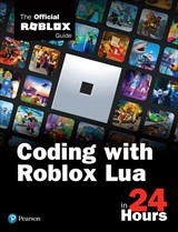Sams Teach Yourself Coding With Roblox Lua In 24 Hours The Official Roblox Guide Informit - coding roblox with lua