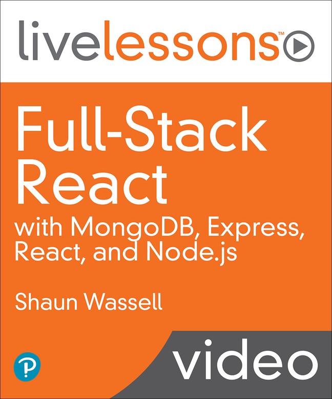 Full-Stack React LiveLessons (Video Training)