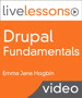 Drupal Fundamentals LiveLessons (Video Training)