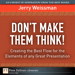 Don't Make Them Think! Creating the Best Flow for the Elements of any Great Presentation