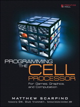 Programming the Cell Processor: For Games, Graphics, and Computation