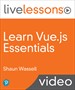 Learn Vue.js Essentials LiveLessons (Video Training)