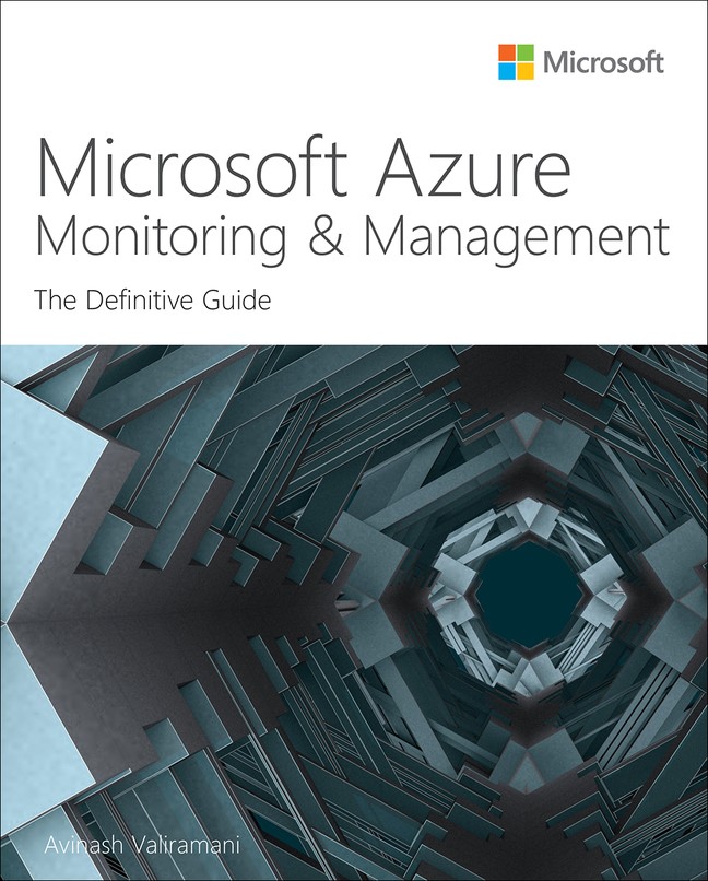 Microsoft Azure Monitoring &amp; Management: The Definitive Guide