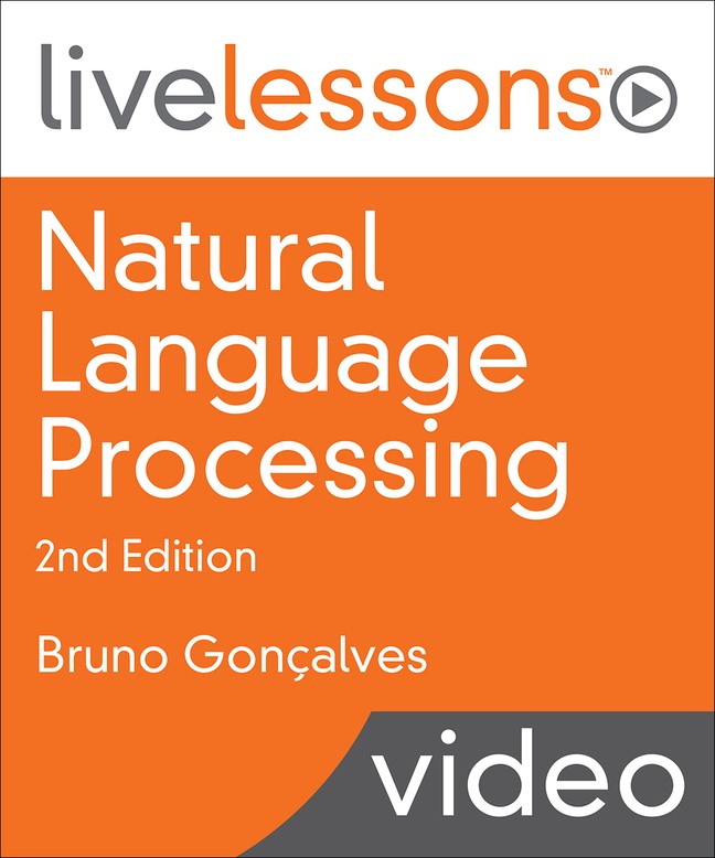 Natural Language Processing LiveLessons 2e (Video Training)