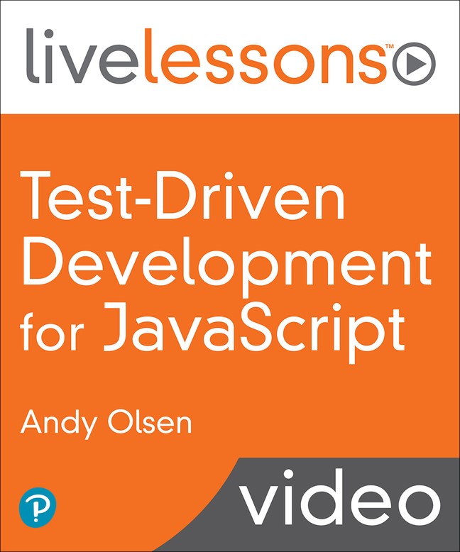 Test-Driven Development for JavaScript LiveLessons (Video Training)