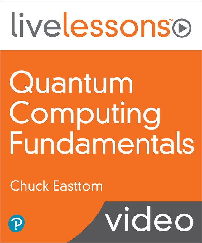 Quantum Computing Fundamentals LiveLessons