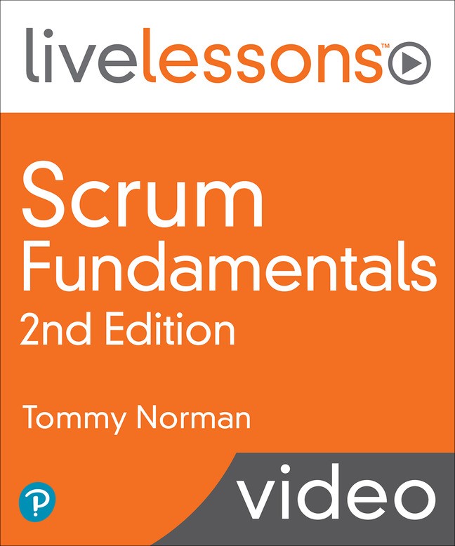 Scrum Fundamentals LiveLessons (Video Training)