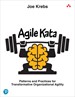 Agile Kata: Patterns and Practices for Transformative Organizational Agility