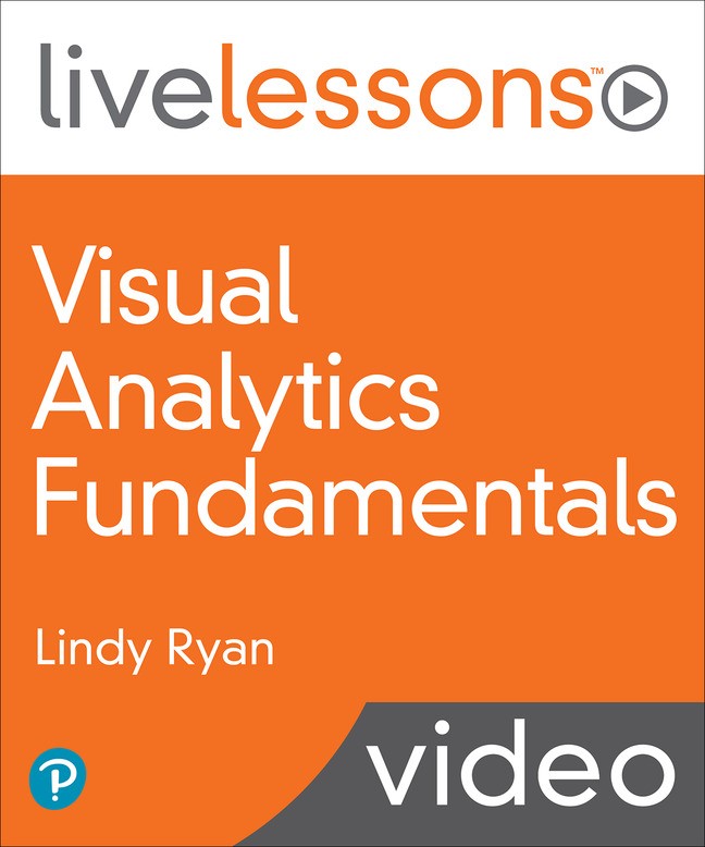 Visual Analytics Fundamentals (LiveLessons)